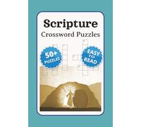 Scripture Crossword Puzzles: Crossword Puzzles with Easy to Read Print about Holy Bible Scriptures | 6x9 inches, 120 pages | 50+ Puzzles ... Gift for Vacations, Worship and Relaxation.