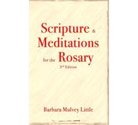 Scripture & Meditations for the Rosary: 3rd edition