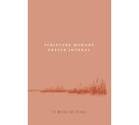 Scripture Memory Prayer Journal - 12 Weeks of Peace