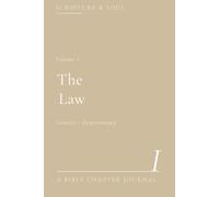 Scripture & Soul: Volume I: The Law | Genesis - Deuteronomy