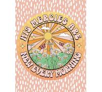 Scripture Study Journal: A Guided Journey of Faith, Reflection, and Spiritual Growth| His Mercies Are New Each Morning