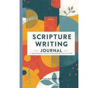 Scripture Writing Journal: 60 Days of Daily Devotion Prompts, Prayer, Gratitude & Reflection