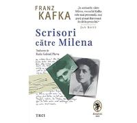 Scrisori catre Milena - Franz Kafka