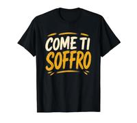 Scritta Come Ti Soffro Maglietta con Stampa Grafica Economica