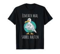 Scritta Gabbiano Einfach mal Sabbel halten Maglietta