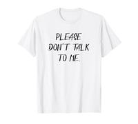Scritta: Witzig Pls Don't Talk To Me Maglietta