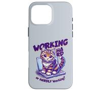 Scritta - Working Hard or Hardly Working Divertente gatto Custodia per iPhone 16 Pro Max