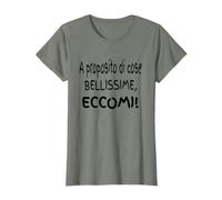 Scritte divertenti, A proposito di cose bellissime, eccomi! Maglietta