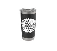 Scritte Divertenti Ironiche Secondo Me è Come Dico Io Bicchiere termico in acciaio inox doppia parete