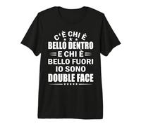 Scritte Divertenti Ironiche Spiritose c'è Chi è Bello Dentro Maglietta Premium
