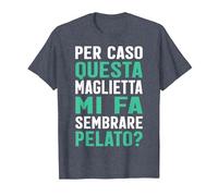 Scritte Divertenti Uomo Simpatiche Mi Fa Sembrare Pelato Maglietta, Uomo, Pervinca, L
