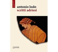 Scritti adriesi. Ediz. illustrata