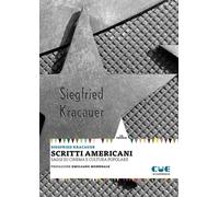 SCRITTI AMERICANI. SAGGI SU CINEMA E CULTURA POPOLARE - Kracauer Siegfried