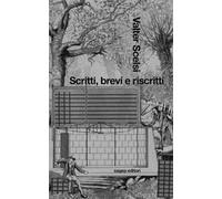 Scritti, brevi e riscritti