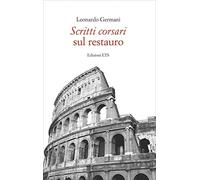 Scritti corsari sul restauro