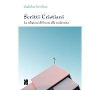 Scritti cristiani. La religione di fronte alla modernità