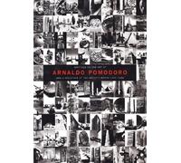 Scritti critici per Arnaldo Pomodoro 1955-2001 - Pomodoro Arnaldo