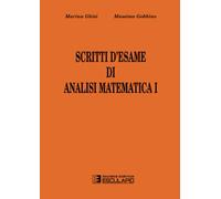 Scritti d'esame di analisi matematica I (Vol. 1)