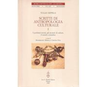 Scritti di antropologia culturale. I. I problemi teorici, gli incontri di culture, il mondo contadino. II. La festa, la protezione magica, il potere. (2 tomi)