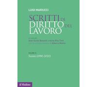 SCRITTI DI DIRITTO DEL LAVORO. VOL. 3: 1990-2020 - MARIUCCI LUIGI, BALANDI G.