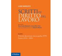 Scritti di diritto del lavoro. Il lavoro decentrato (monografia, 1979). Scritti (1974-1989) (Vol. 2)