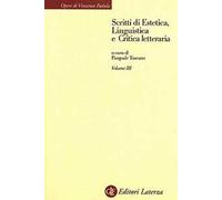 Scritti di estetica, linguistica e critica letteraria. Vol. 3: Manoscritti inediti di estetica, linguistica e dialettologia.