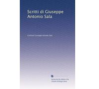 Scritti di Giuseppe Antonio Sala (Edizione Italiana): Volume 2