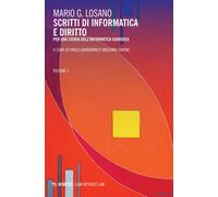 Scritti di informatica e diritto. Per una storia dell'informatica giuridic...