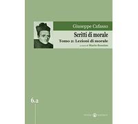 Scritti di morale. Lezioni di morale (Vol. 2)