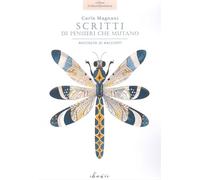 Scritti di pensieri che mutano - Magnani Carla
