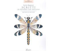 Scritti di pensieri che mutano - Magnani Carla