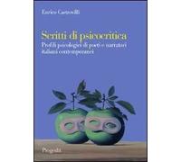Scritti di psicocritica. Profili psicologici di poeti e narratori italiani contemporanei