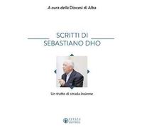 Scritti di Sebastiano Dho. Un tratto di strada insieme