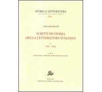 Scritti di storia della letteratura italiana. Vol. 1: 1935-1962.
