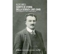 Scritti di storia della scienza (1907-1948)