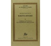 Scritti diversi. Chiesa cattolica ed esperienza religiosa (Vol. 2)