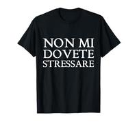 Scritti divertenti per uomini e donne che non devi stressarmi Maglietta