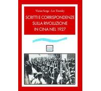 Scritti e corrispondenze sulla rivoluzione in Cina nel 1927