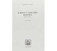 Scritti E Discorsi Politici - Benedetto Croce - 1994