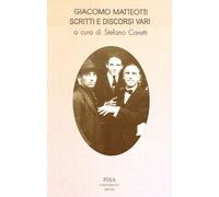 Scritti e discorsi vari - Matteotti Giacomo