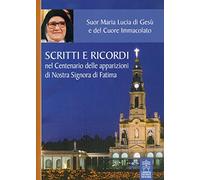 Scritti e ricordi nel Centenario delle apparizioni di Nostra Signora di Fatima