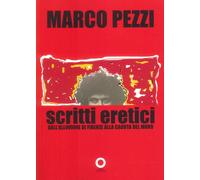 Scritti Eretici dall'Alluvione di Firenze alla Caduta del Muro