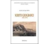 Scritti geografici. 1941-1976 - Lacquaniti Luigi