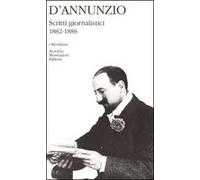 Scritti giornalistici (1882-1888). Vol. 1