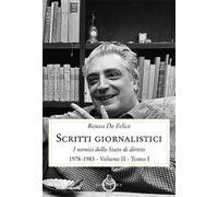Scritti giornalistici. Vol. 2-1 - De Felice Renzo
