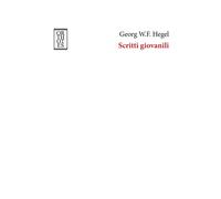 SCRITTI GIOVANILI - Hegel Friedrich Mirri E. (cur.) - 2023 - Orthotes