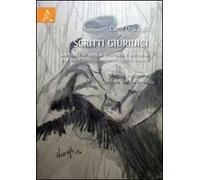 Scritti giuridici. Raccolta di note a sentenza e dottrina per esercitazioni di diritto processuale