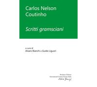 Scritti gramsciani [Paperback] [Jan 20, 2025] Coutinho, Carlos Nelson; Bianchi,