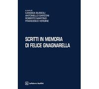 Scritti in memoria di Felice Gnagnarella