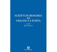 Scritti in memoria di Ubaldo La Porta